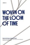 Woven on the Loom of Time