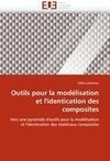 Outils pour la modélisation et l'identication des composites