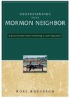 Understanding Your Mormon Neighbor