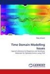 Time Domain Modelling Issues