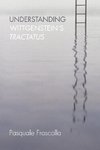 Frascolla, P: Understanding Wittgenstein's Tractatus