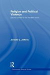 Jefferis, J: Religion and Political Violence