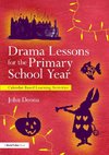 Drama Lessons for the Primary School Year