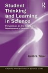 Taber, K: Student Thinking and Learning in Science