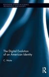 Waite, C: Digital Evolution of an American Identity