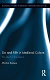 Bayless, M: Sin and Filth in Medieval Culture