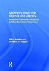 Varelas, M: Children's Ways with Science and Literacy