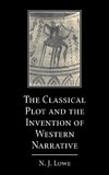 The Classical Plot and the Invention of Western Narrative