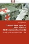 Traumatologie aiguë au Centre National d'Entraînement Commando