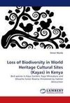 Loss of Biodiversity in World Heritage Cultural Sites (Kayas) in Kenya