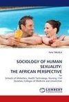 SOCIOLOGY OF HUMAN SEXUALITY: THE AFRICAN PERSPECTIVE