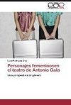 Personajes femeninosen el teatro de Antonio Gala