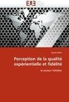 Perception de la qualité expérientielle et fidélité