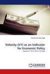 Velocity (V1) as an Indicator for Economic Policy
