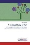 A Serious Study of Fun