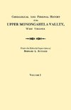 Genealogical and Personal History of the Upper Monongahela Valley, West Virginia. In Two Volumes. Volume I