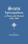 Scots Episcopalians at Home and Abroad, 1689-1800