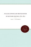 William Lowndes and the Transition of Southern Politics, 1782-1822