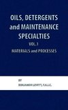 Oils, Detergents and Maintenance Specialties, Volume 1, Materials and Processes