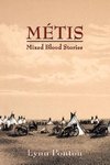 Metis, Mixed Blood Stories