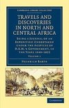 Travels and Discoveries in North and Central Africa - Volume 1