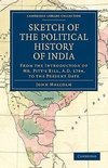 Sketch of the Political History of India from the Introduction of Mr. Pitt's Bill, A.D. 1784, to the Present Date