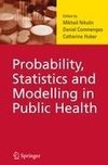 Probability, Statistics and Modelling in Public Health