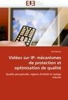 Vidéos sur IP: mécanismes de protection et optimisation de qualité