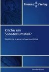 Kirche ein Sanatoriumsfall?