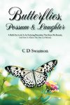 Butterflies, Possum & Laughter