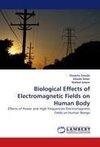Biological Effects of Electromagnetic Fields on Human Body