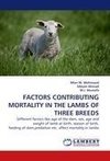 FACTORS CONTRIBUTING MORTALITY IN THE LAMBS OF THREE BREEDS