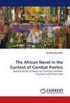 The African Novel in the Context of Combat Poetics