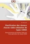 Planification des réseaux d'accès radio-cellulaires de types CDMA