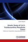 Kinetic Study of 2,4,5-Trichloroaniline Phosphate Esters