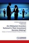 Are Malaysian Investors Rational In Their Investment Decision Making?