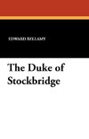 The Duke of Stockbridge