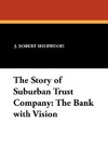 The Story of Suburban Trust Company