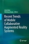 Recent Trends of  Mobile Collaborative Augmented Reality Systems