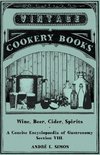 Wine, Beer, Cider, Spirits - A Concise Encyclopædia of Gastronomy - Section VIII.