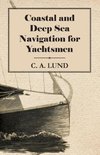 Coastal and Deep Sea Navigation for Yachtsmen