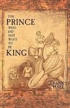 The Prince Who Did Not Want to Be King