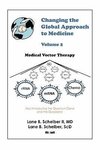 Changing the Global Approach to Medicine, Volume 2