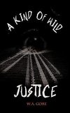 A Kind of Wild Justice