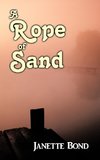 A Rope of Sand