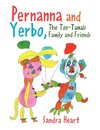 Pernanna and Yerbo, the Toe-Tamals Family and Friends