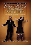 Who's Really Running Your Life? Fourth Edition