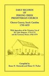 Early Records of Fishing Creek Presbyterian Church, Chester County, South Carolina, 1799-1859, with Appendices of the visitation list of Rev. John Simpson, 1774-1776 and the Cemetery roster, 1762-1979