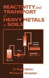 Selim, H: Reactivity and Transport of Heavy Metals in Soils