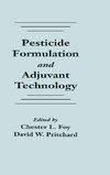 Foy, C: Pesticide Formulation and Adjuvant Technology